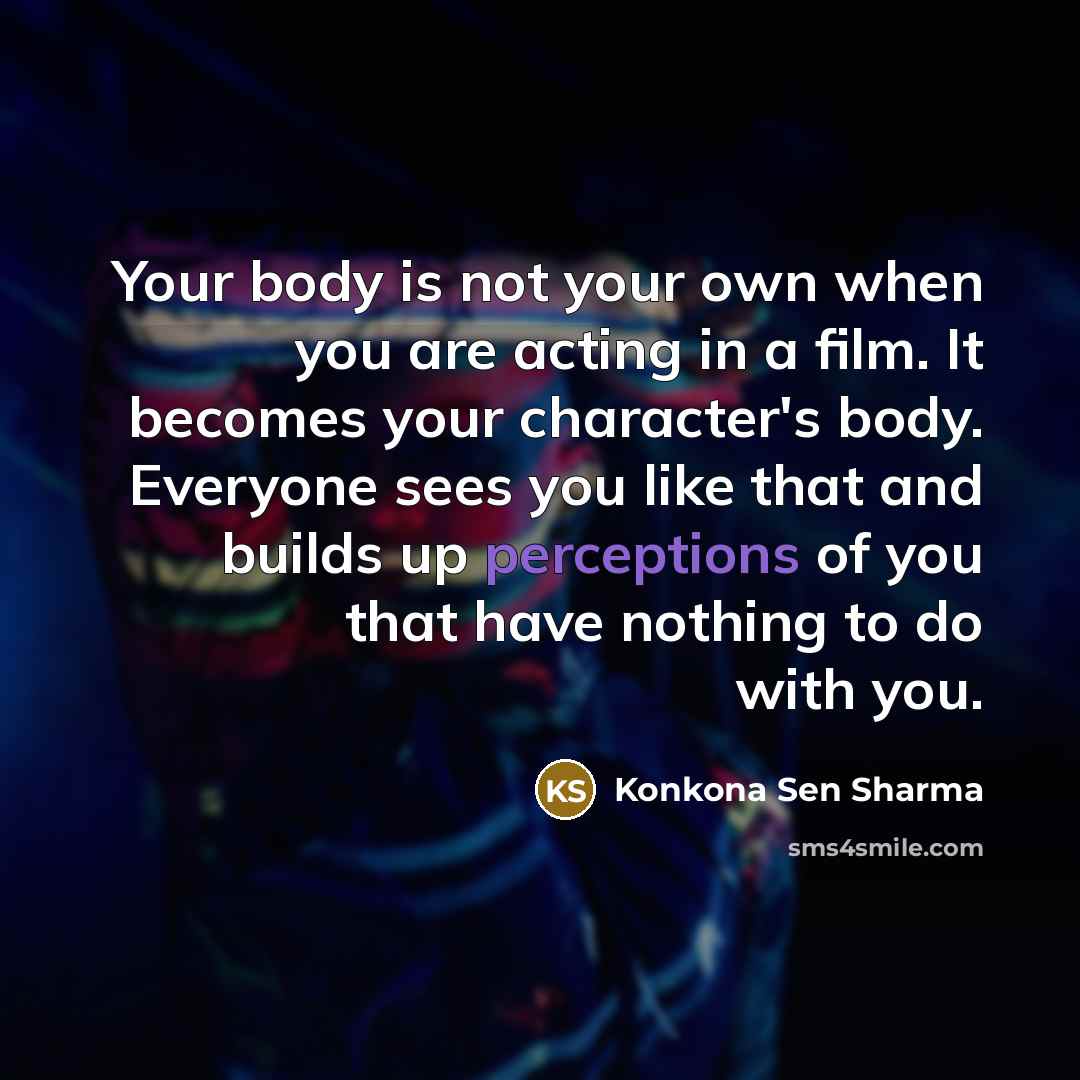 “Your body is not your own when you are acting…” quote by Konkona Sen Sharma