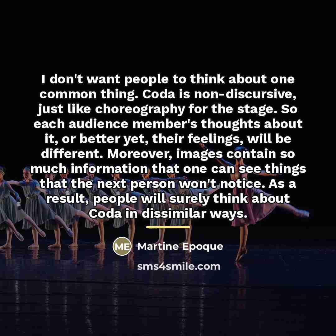 “I don't want people to think about one common thing.…” quote by Martine Epoque
