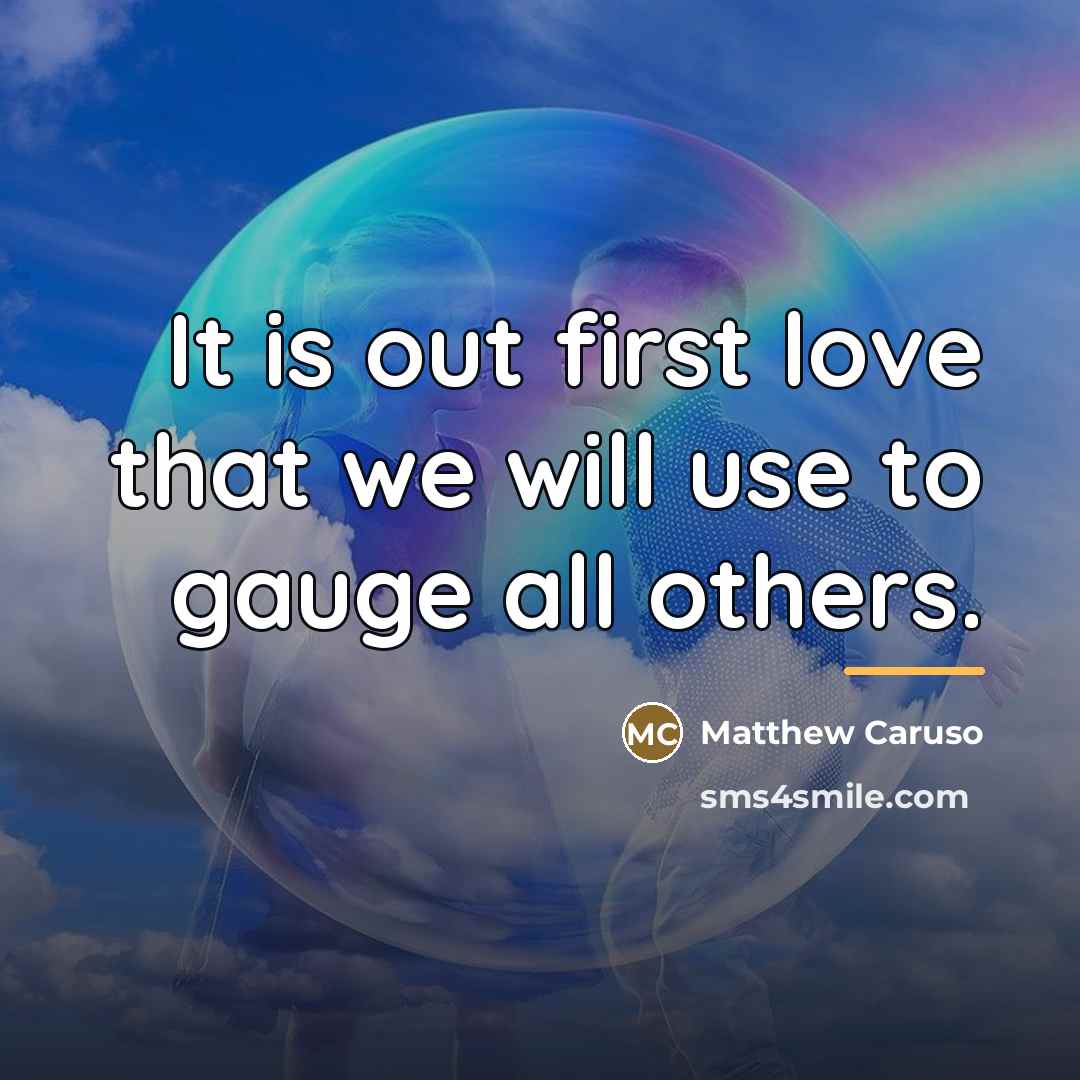 “It is out first love that we will use to…” quote by Matthew Caruso
