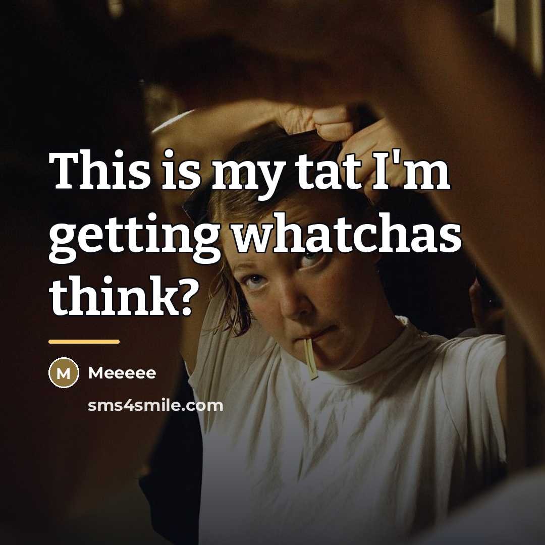 “This is my tat I'm getting whatchas think?…” quote by Meeeee