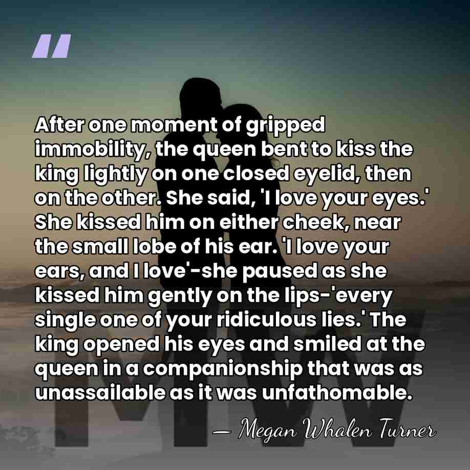 After one moment of gripped immobility, the queen bent to kiss the&hellip; - Megan Whalen Turner