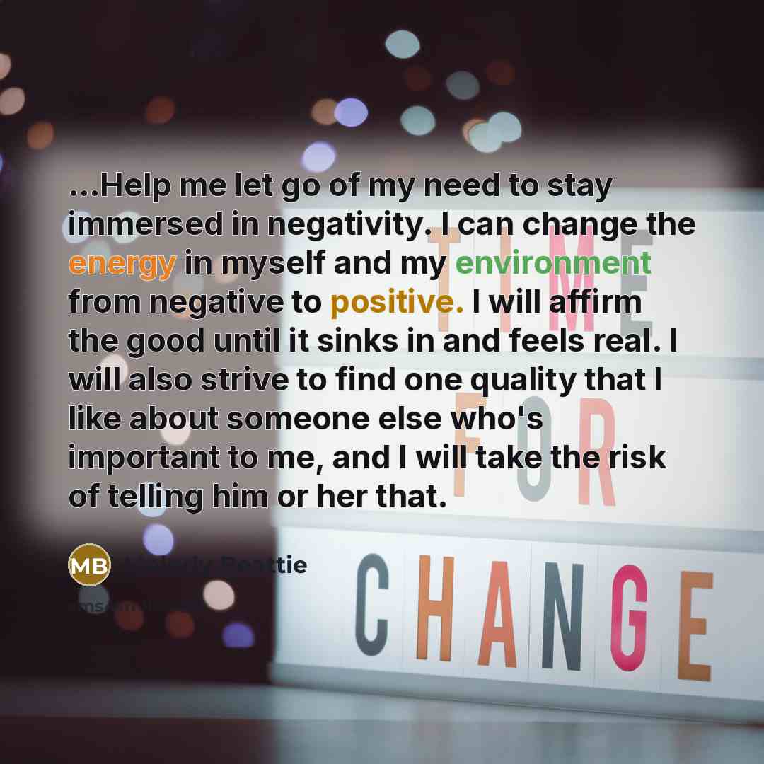 “...Help me let go of my need to stay immersed…” quote by Melody Beattie