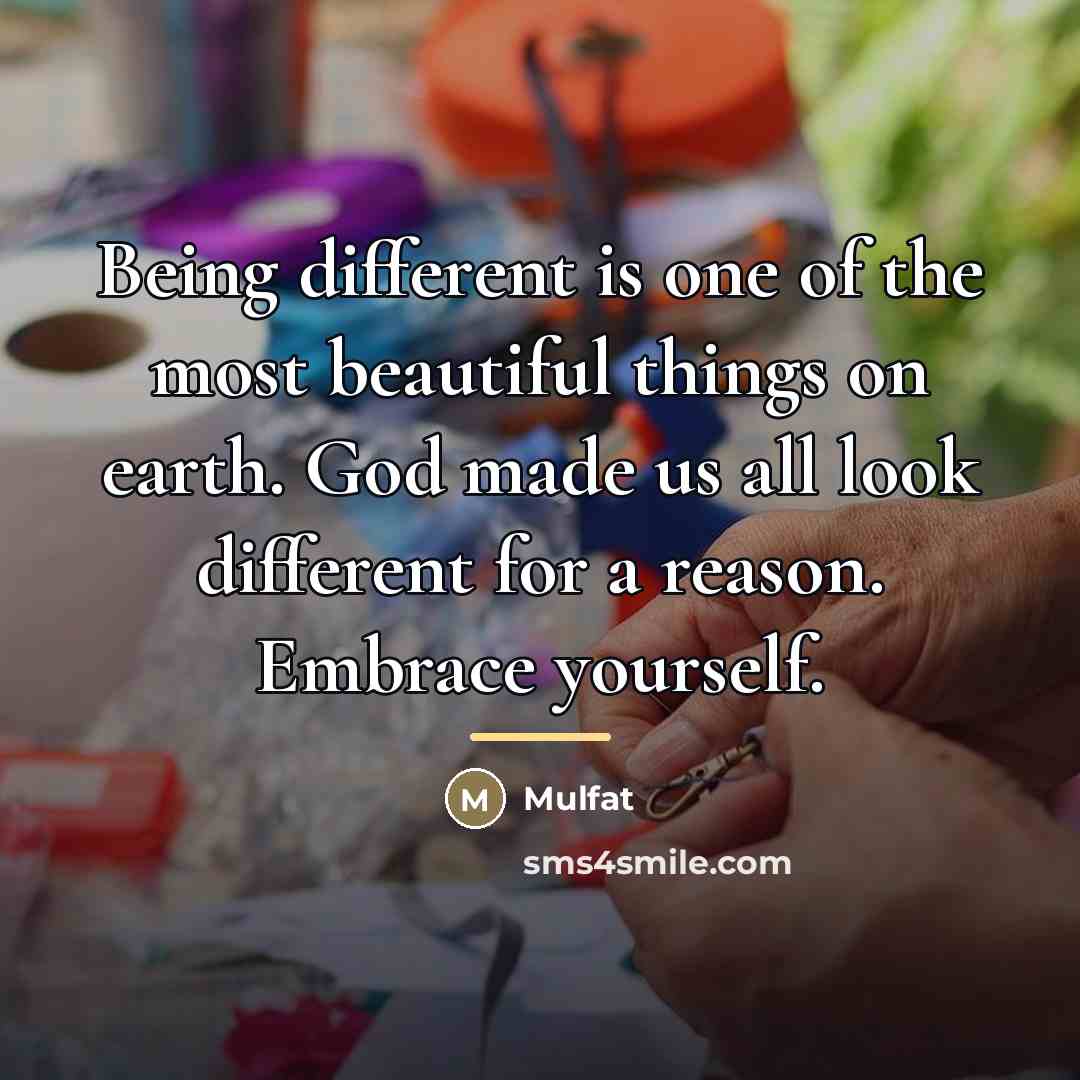 “Being different is one of the most beautiful things on…” quote by Mulfat