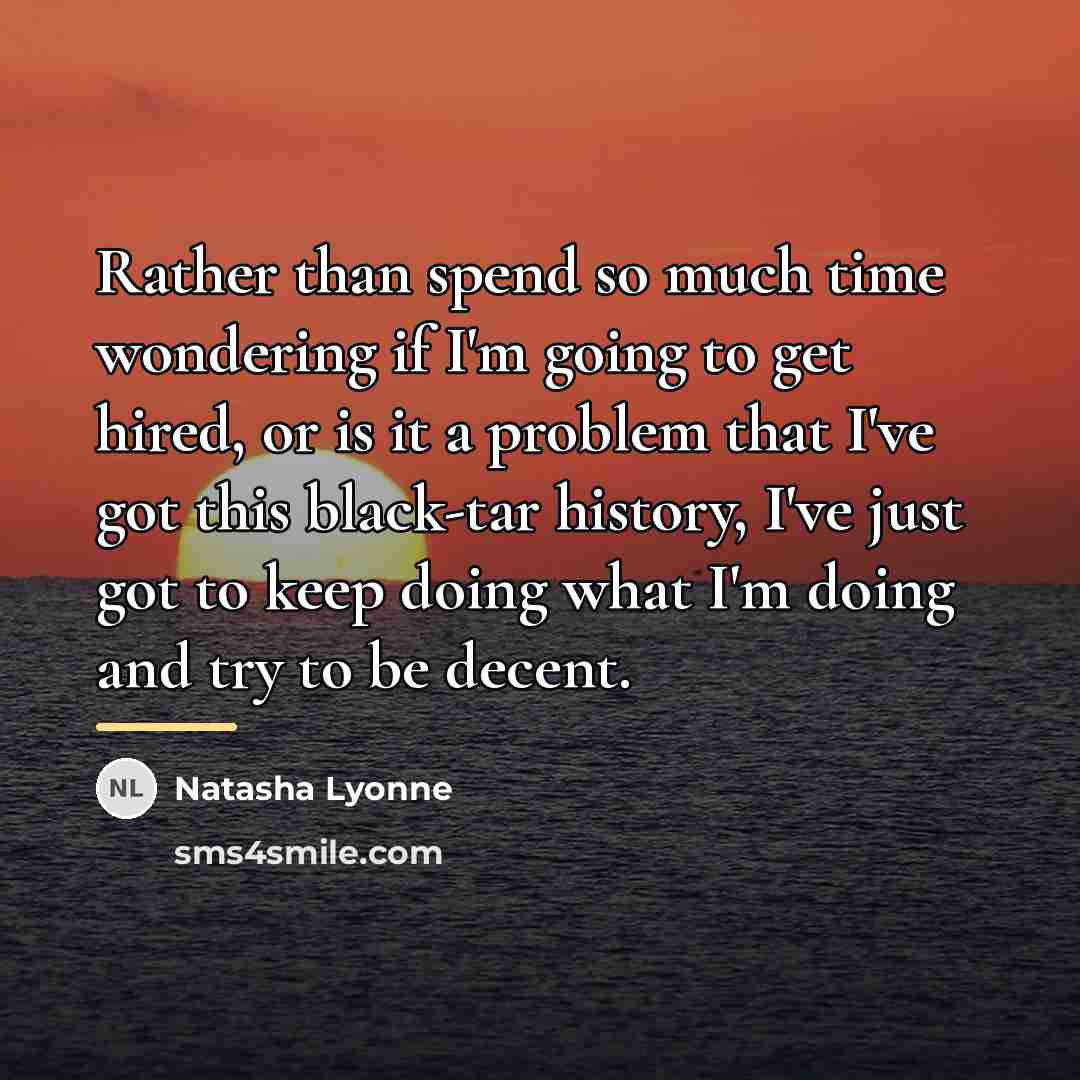 “Rather than spend so much time wondering if I'm going…” quote by Natasha Lyonne