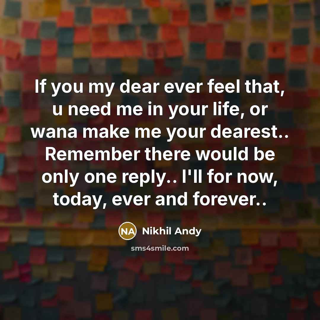 “If you my dear ever feel that, u need me…” quote by Nikhil Andy