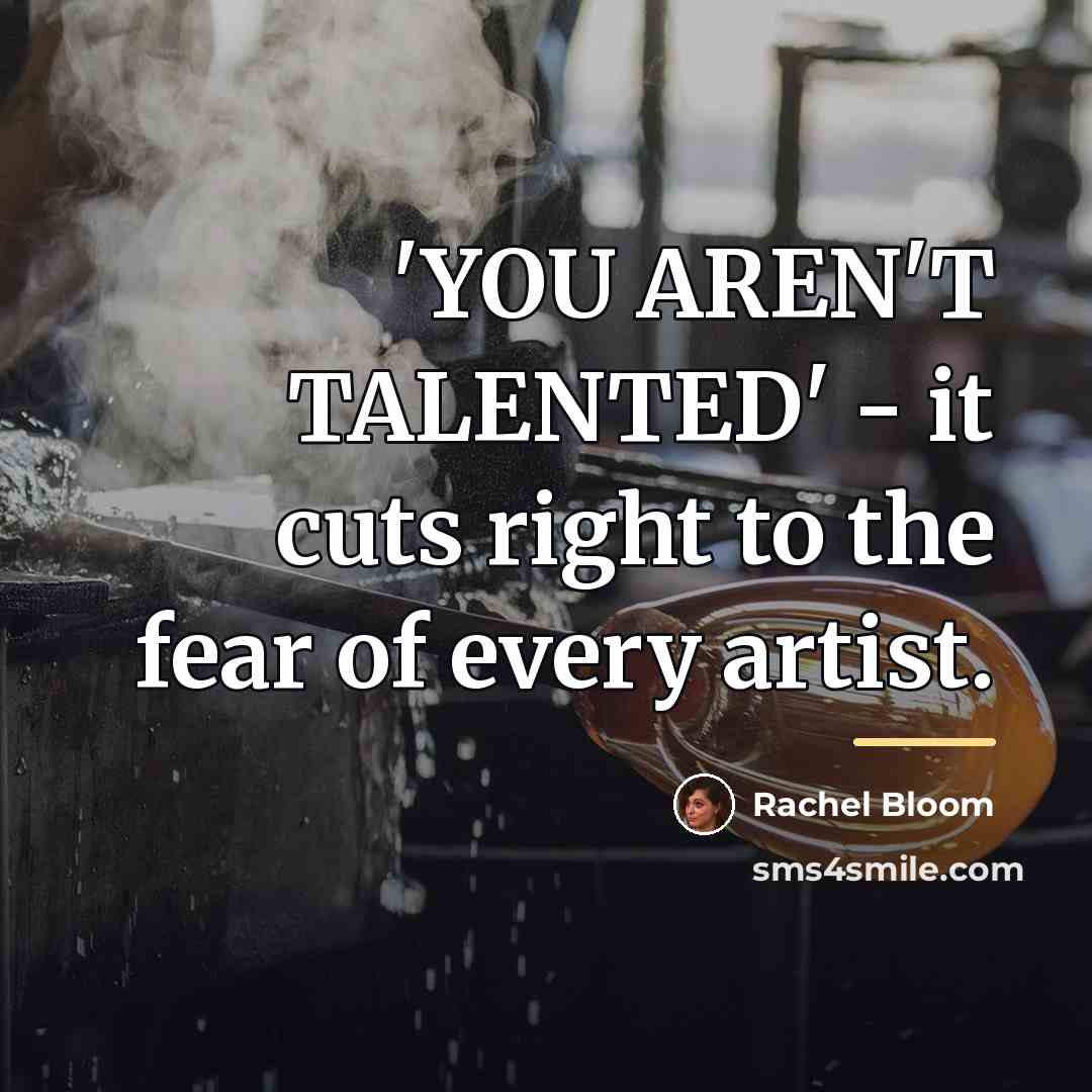 “'YOU AREN'T TALENTED' - it cuts right to the fear…” quote by Rachel Bloom