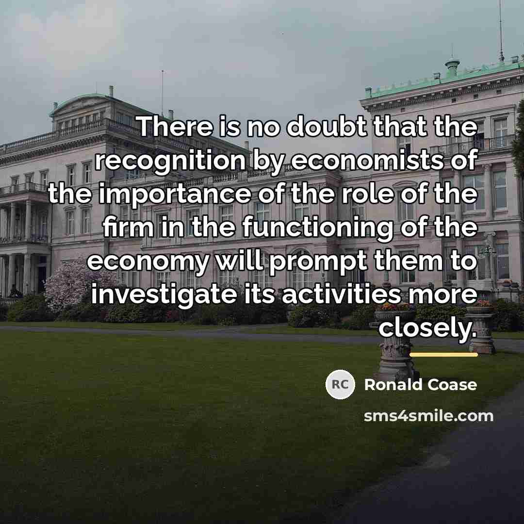“There is no doubt that the recognition by economists of…” quote by Ronald Coase