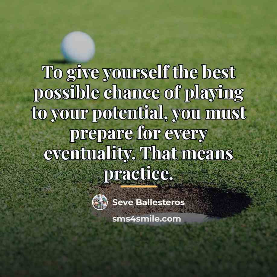 “To give yourself the best possible chance of playing to…” quote by Seve Ballesteros