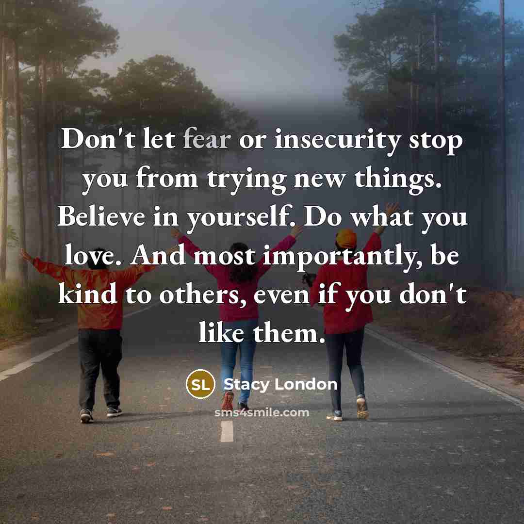 “Don't let fear or insecurity stop you from trying new…” quote by Stacy London
