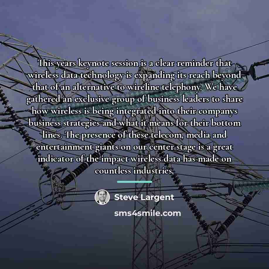 “This years keynote session is a clear reminder that wireless…” quote by Steve Largent