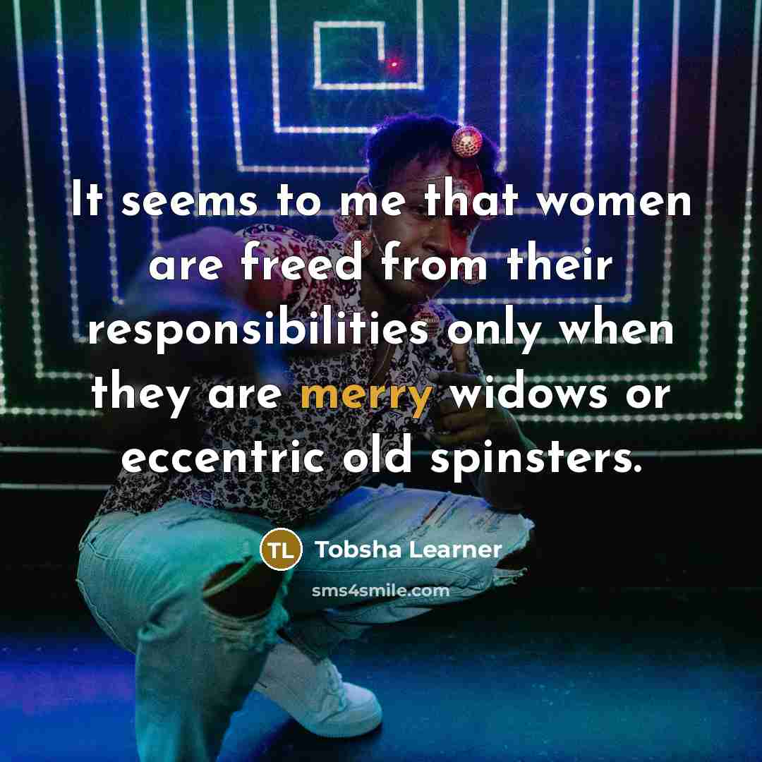 “It seems to me that women are freed from their…” quote by Tobsha Learner