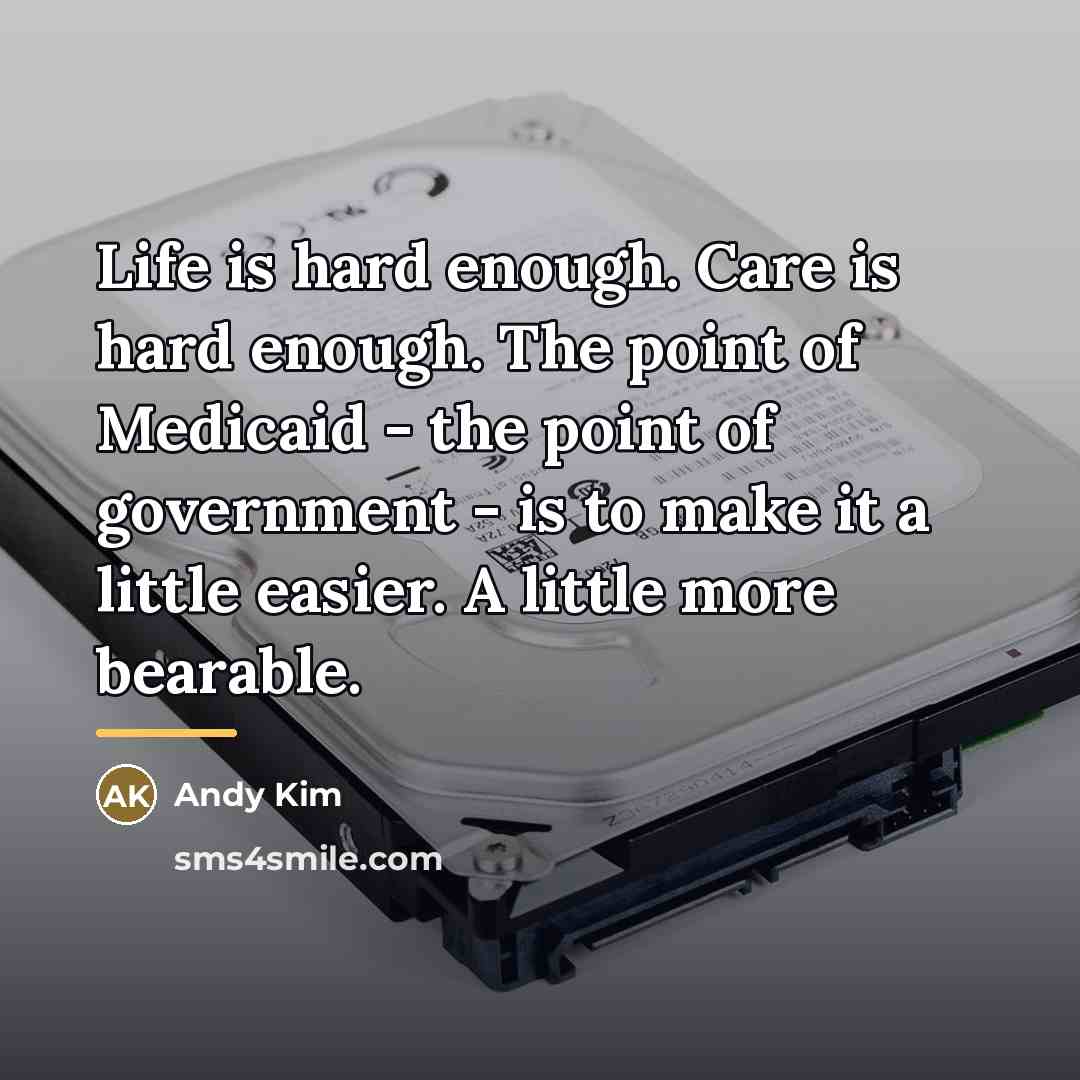 “Life is hard enough. Care is hard enough. The point…” quote by Andy Kim