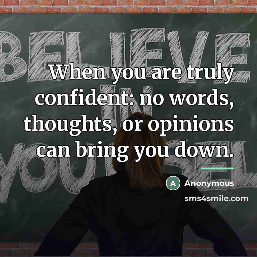 “When you are truly confident: no words, thoughts, or opinions…” quote by Anonymous