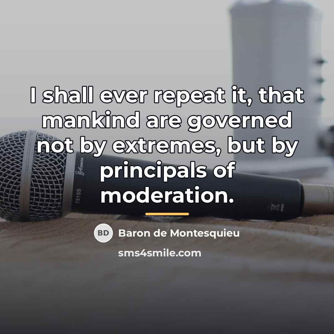 “I shall ever repeat it, that mankind are governed not…” quote by Baron de Montesquieu