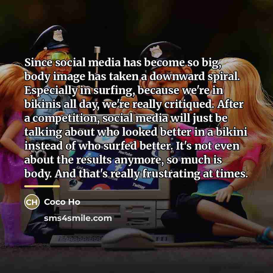 “Since social media has become so big, body image has…” quote by Coco Ho