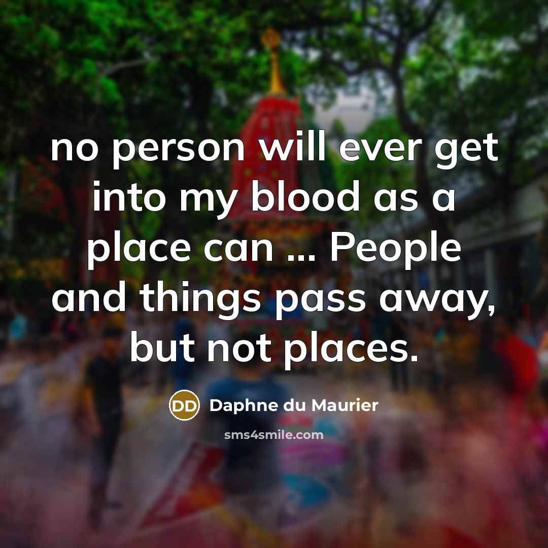 “no person will ever get into my blood as a…” quote by Daphne du Maurier