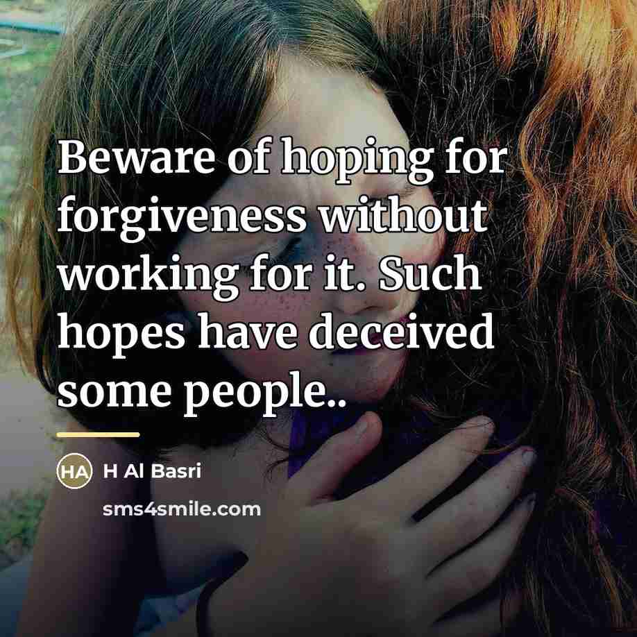 “Beware of hoping for forgiveness without working for it. Such…” quote by Anonymous