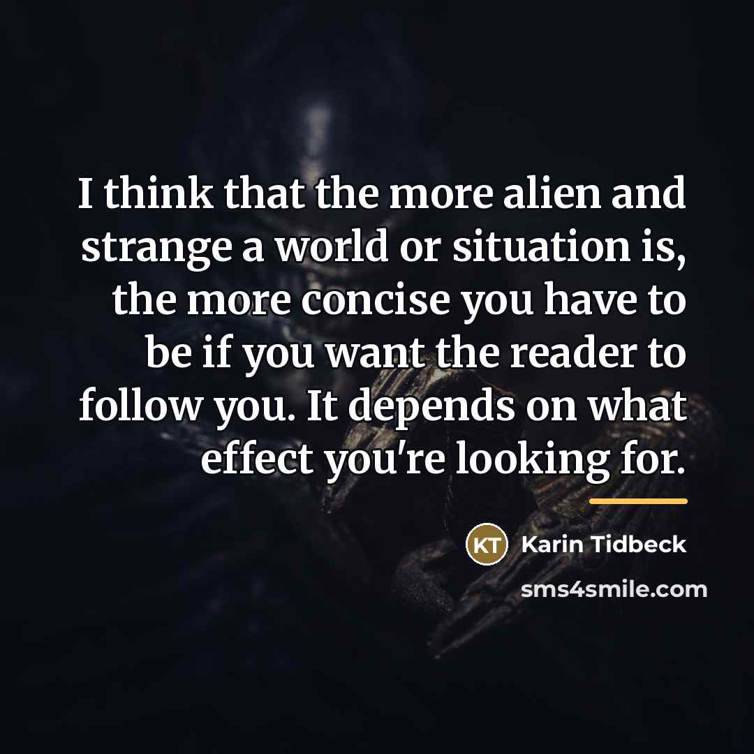 “I think that the more alien and strange a world…” quote by Karin Tidbeck