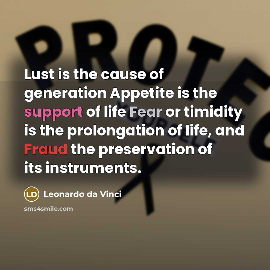 “Lust is the cause of generation Appetite is the support…” quote by Leonardo da Vinci