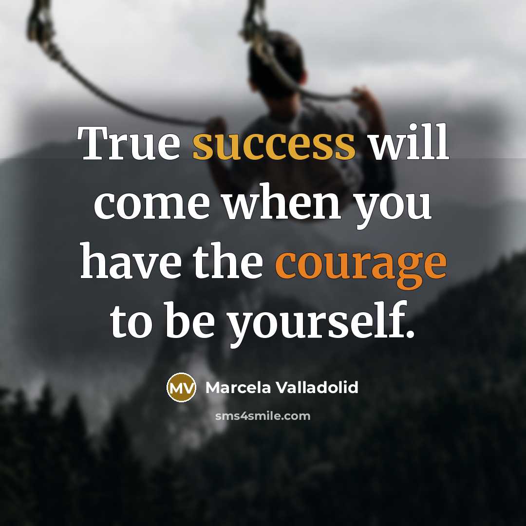 “True success will come when you have the courage to…” quote by Marcela Valladolid