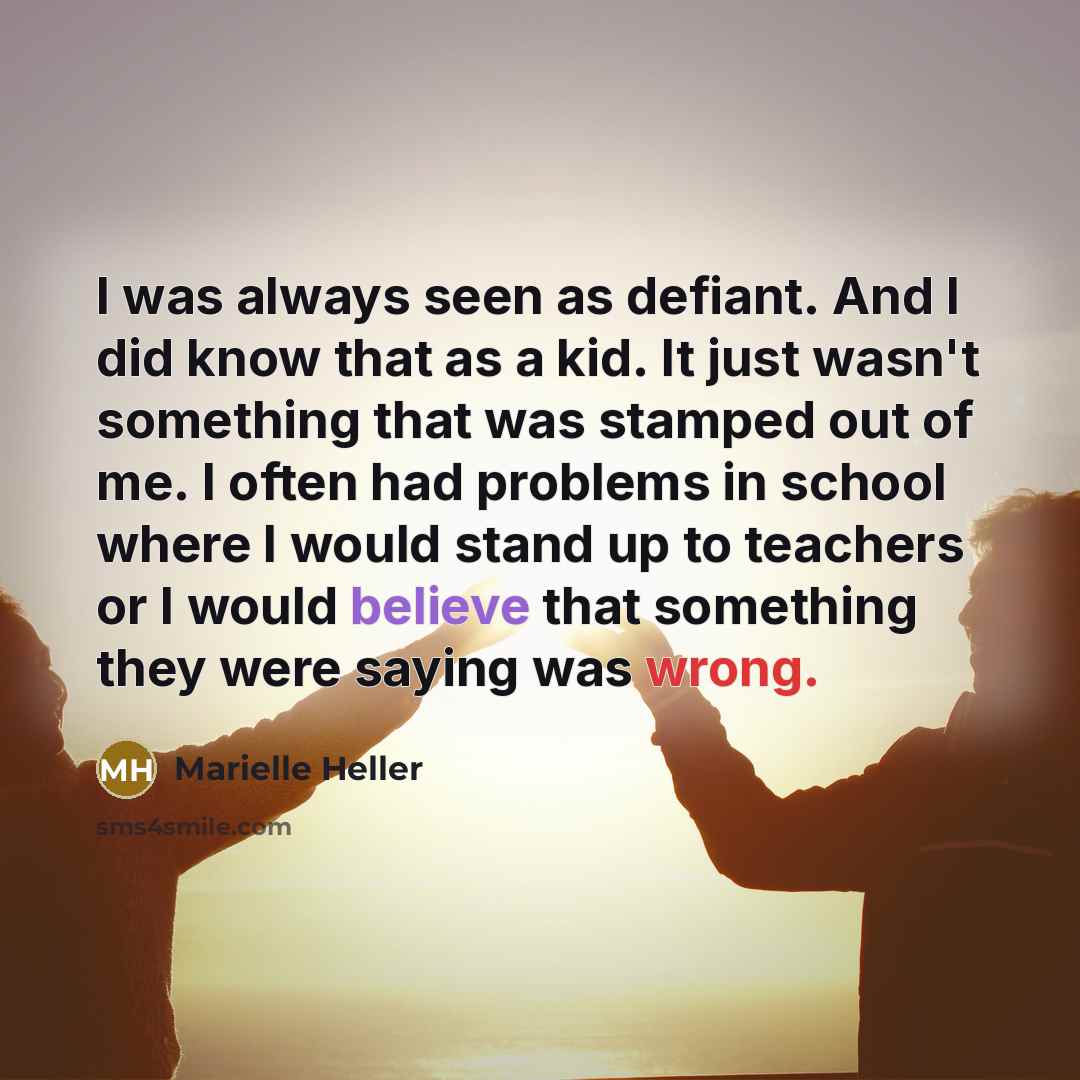 “I was always seen as defiant. And I did know…” quote by Marielle Heller