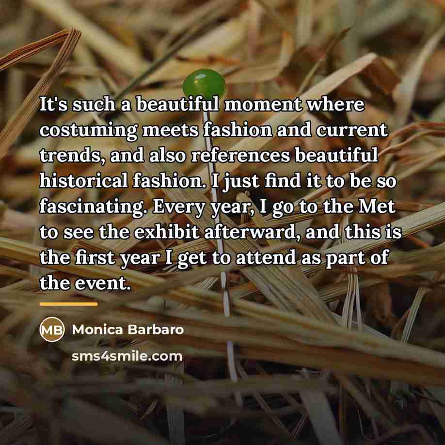 “It's such a beautiful moment where costuming meets fashion and…” quote by Monica Barbaro