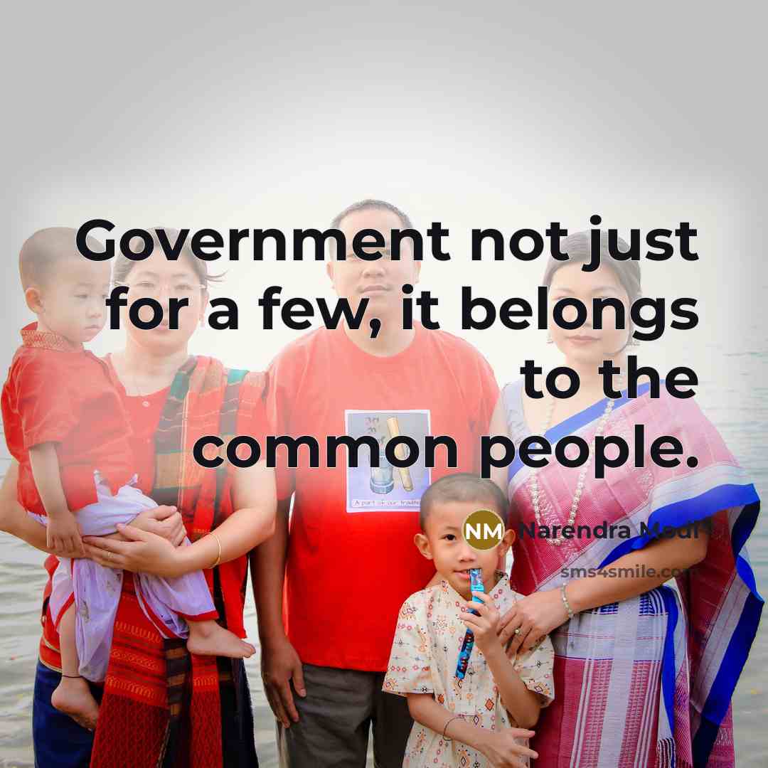 “Government not just for a few, it belongs to the…” quote by Narendra Modi