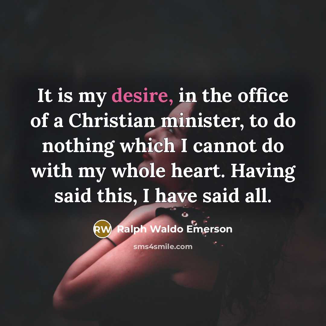 “It is my desire, in the office of a Christian…” quote by Ralph Waldo Emerson