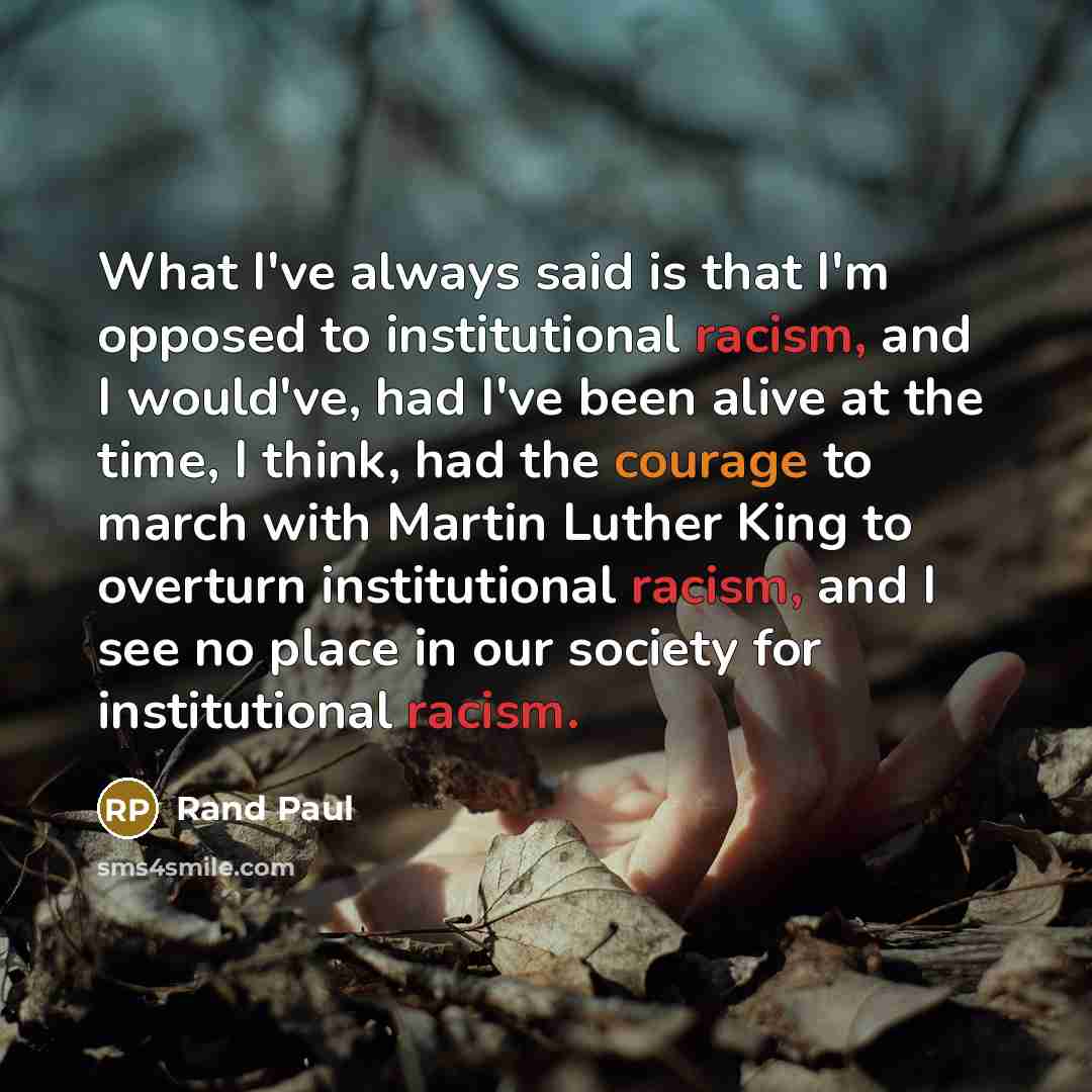 “What I've always said is that I'm opposed to institutional…” quote by Rand Paul