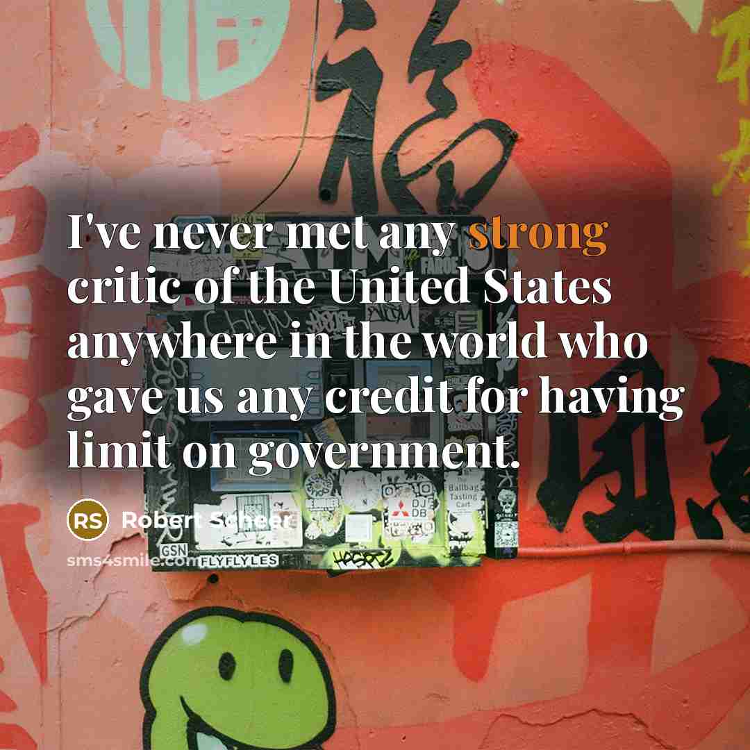 “I've never met any strong critic of the United States…” quote by Robert Scheer