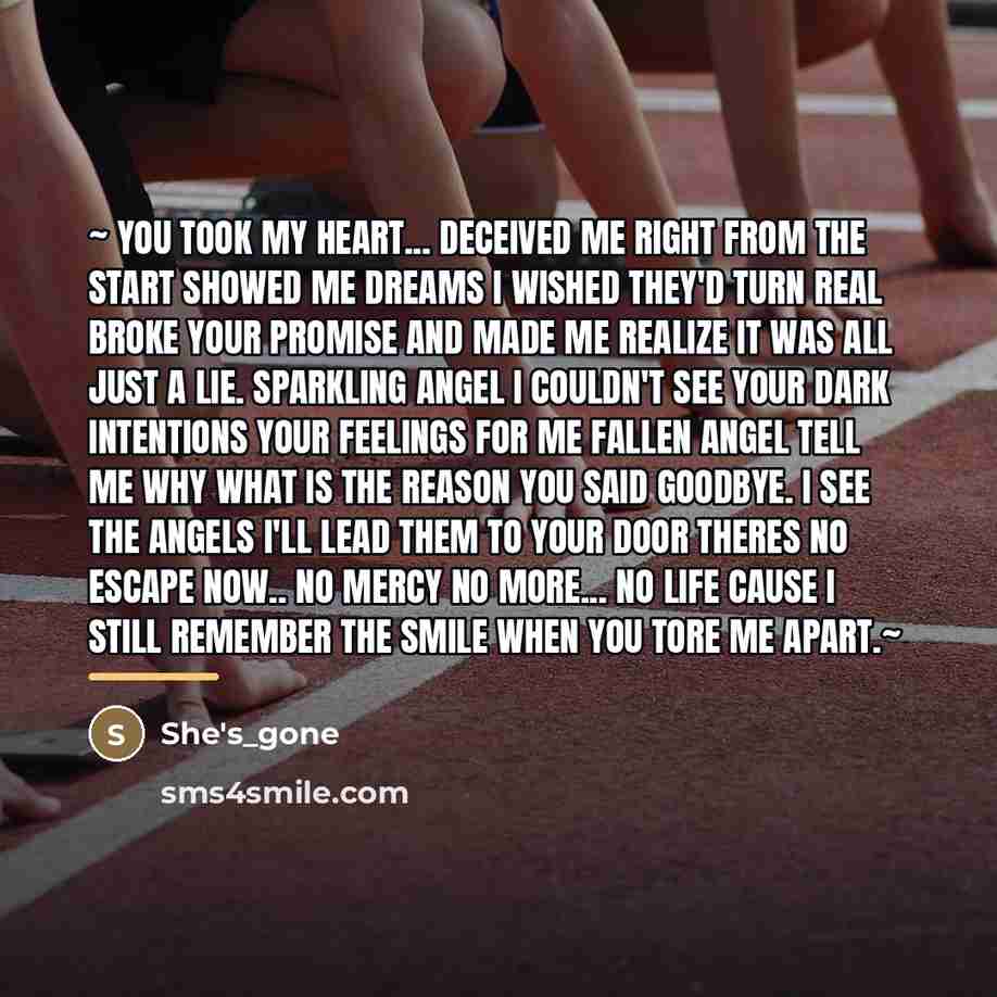 “~ you took my heart... deceived me right from the…” quote by She's_gone