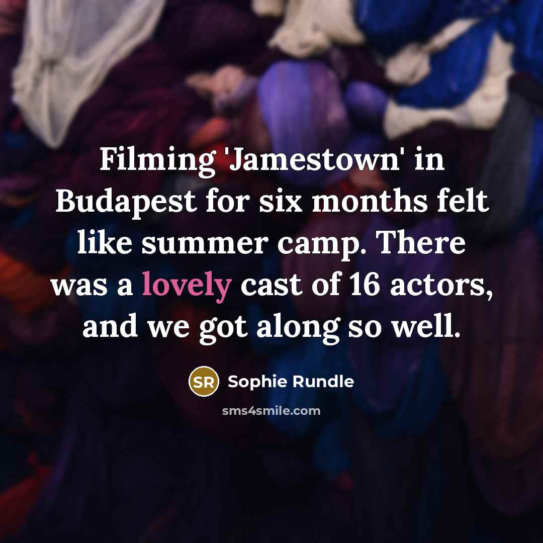 “Filming 'Jamestown' in Budapest for six months felt like summer…” quote by Sophie Rundle