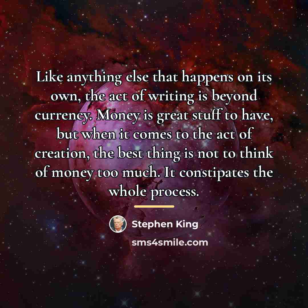 “Like anything else that happens on its own, the act…” quote by Stephen King