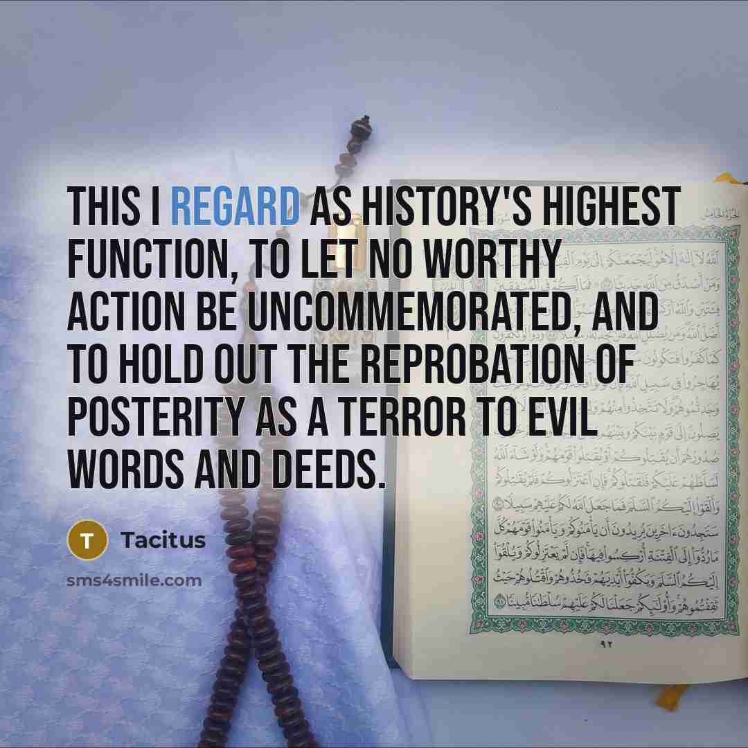 “This I regard as history's highest function, to let no…” quote by Tacitus