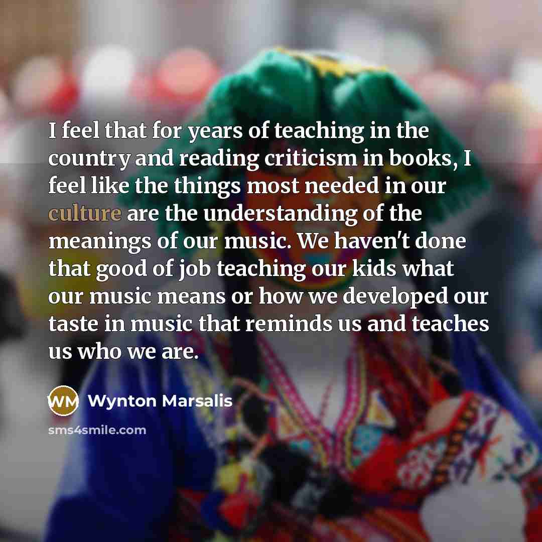 “I feel that for years of teaching in the country…” quote by Wynton Marsalis