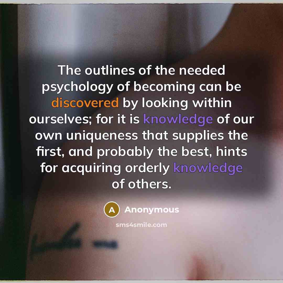 “The outlines of the needed psychology of becoming can be…” quote by Anonymous