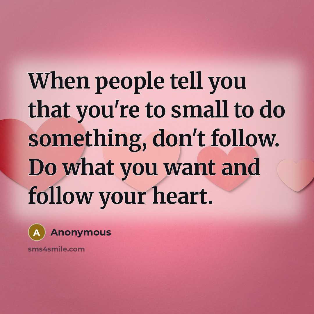 “When people tell you that you're to small to do…” quote by Anonymous
