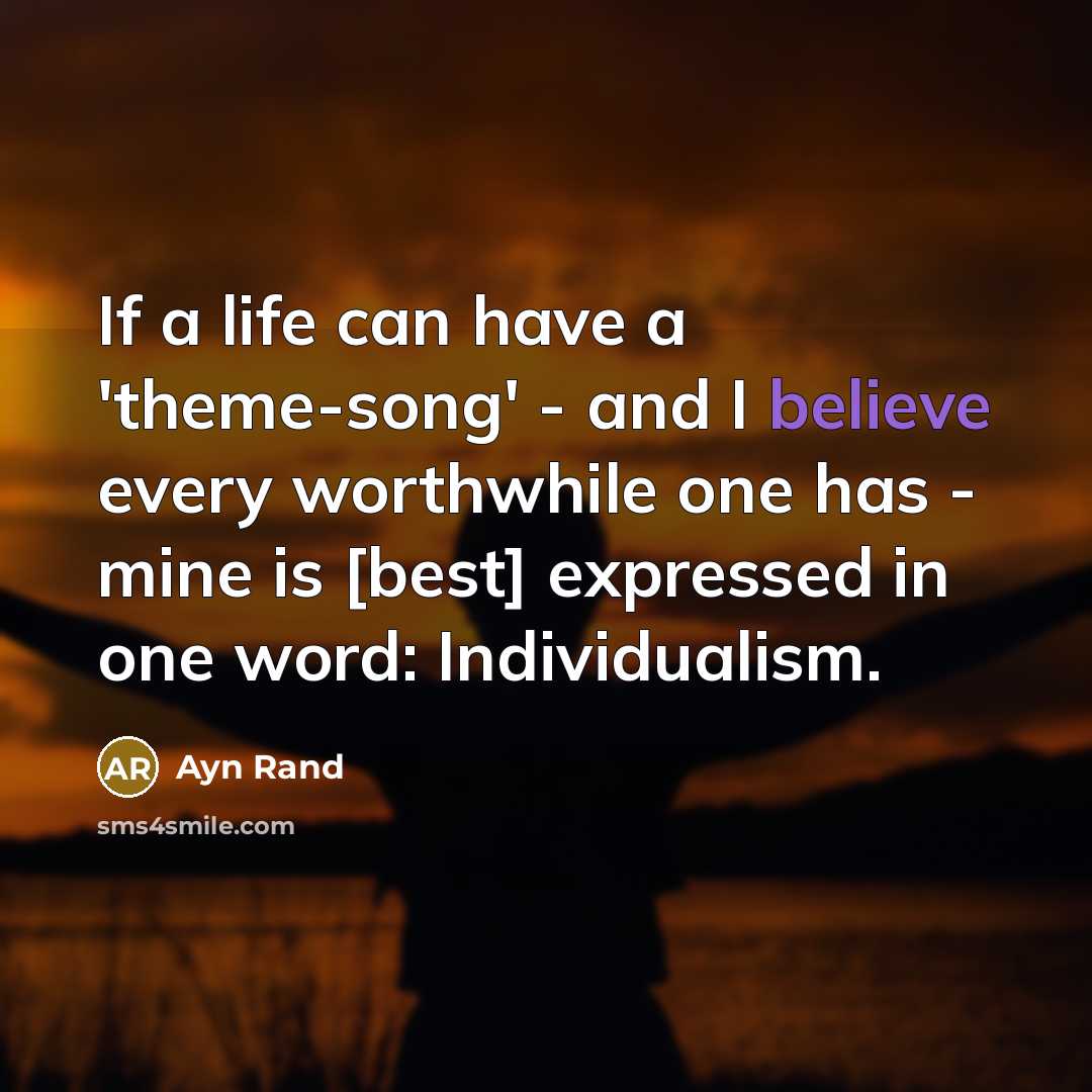 “If a life can have a 'theme-song' - and I…” quote by Ayn Rand