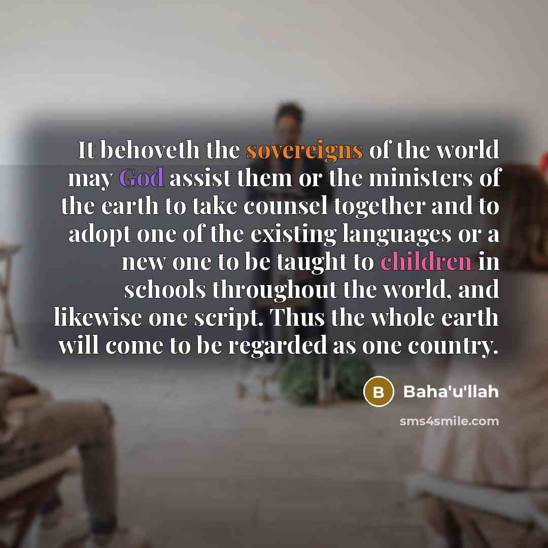 “It behoveth the sovereigns of the world may God assist…” quote by Bahá'u'lláh