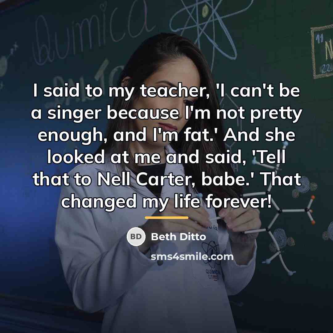 “I said to my teacher, 'I can't be a singer…” quote by Beth Ditto