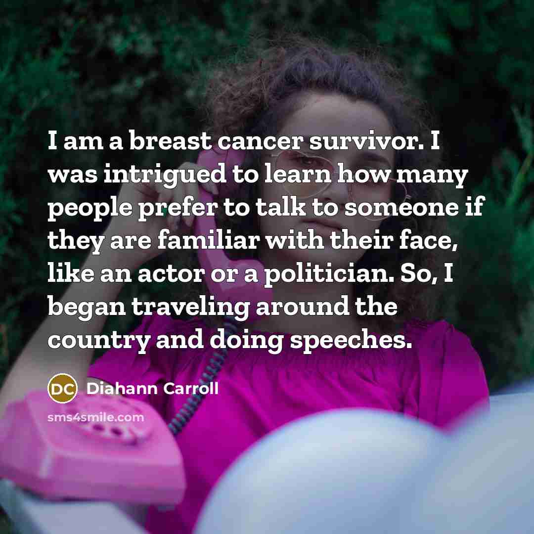 “I am a breast cancer survivor. I was intrigued to…” quote by Diahann Carroll