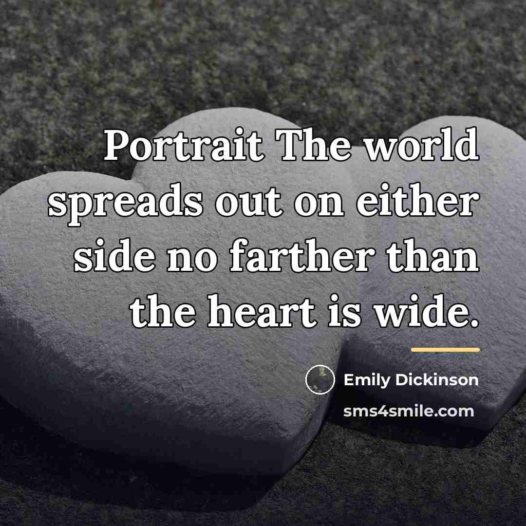 “Portrait The world spreads out on either side no farther…” quote by Emily Dickinson