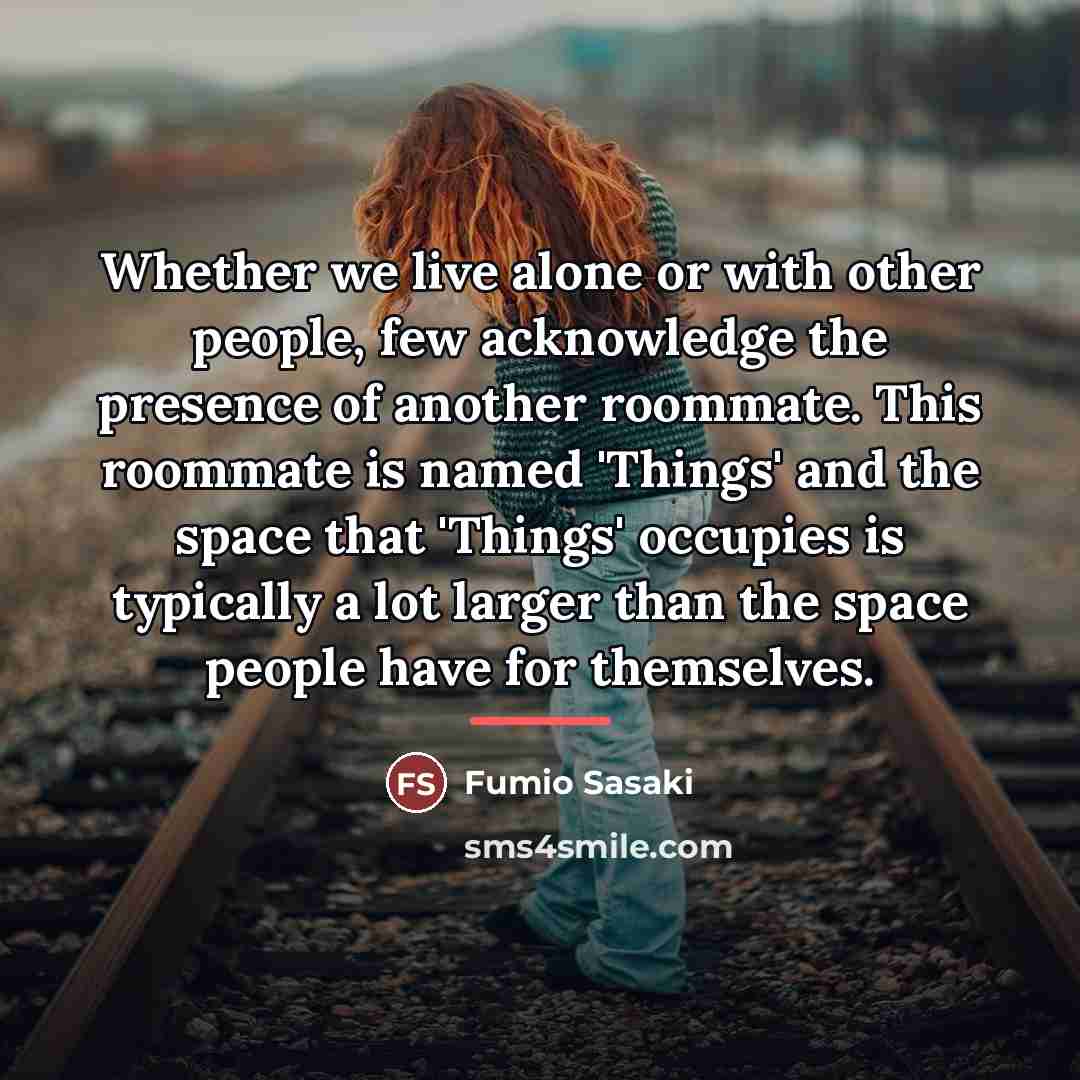 “Whether we live alone or with other people, few acknowledge…” quote by Fumio Sasaki