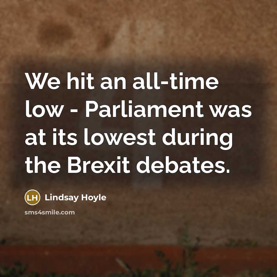 “We hit an all-time low - Parliament was at its…” quote by Lindsay Hoyle