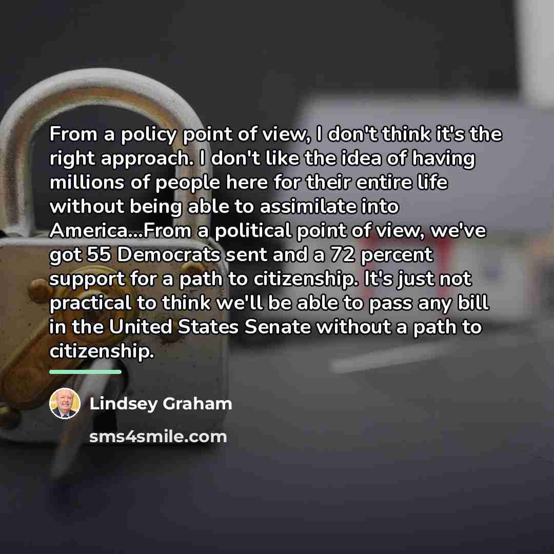 “From a policy point of view, I don't think it's…” quote by Lindsey Graham