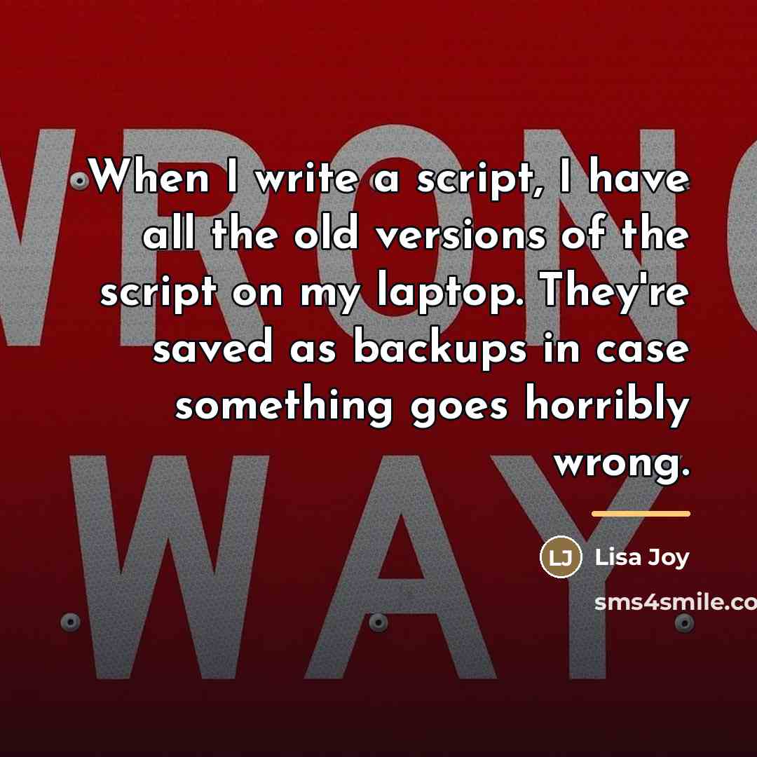 “When I write a script, I have all the old…” quote by Lisa Joy