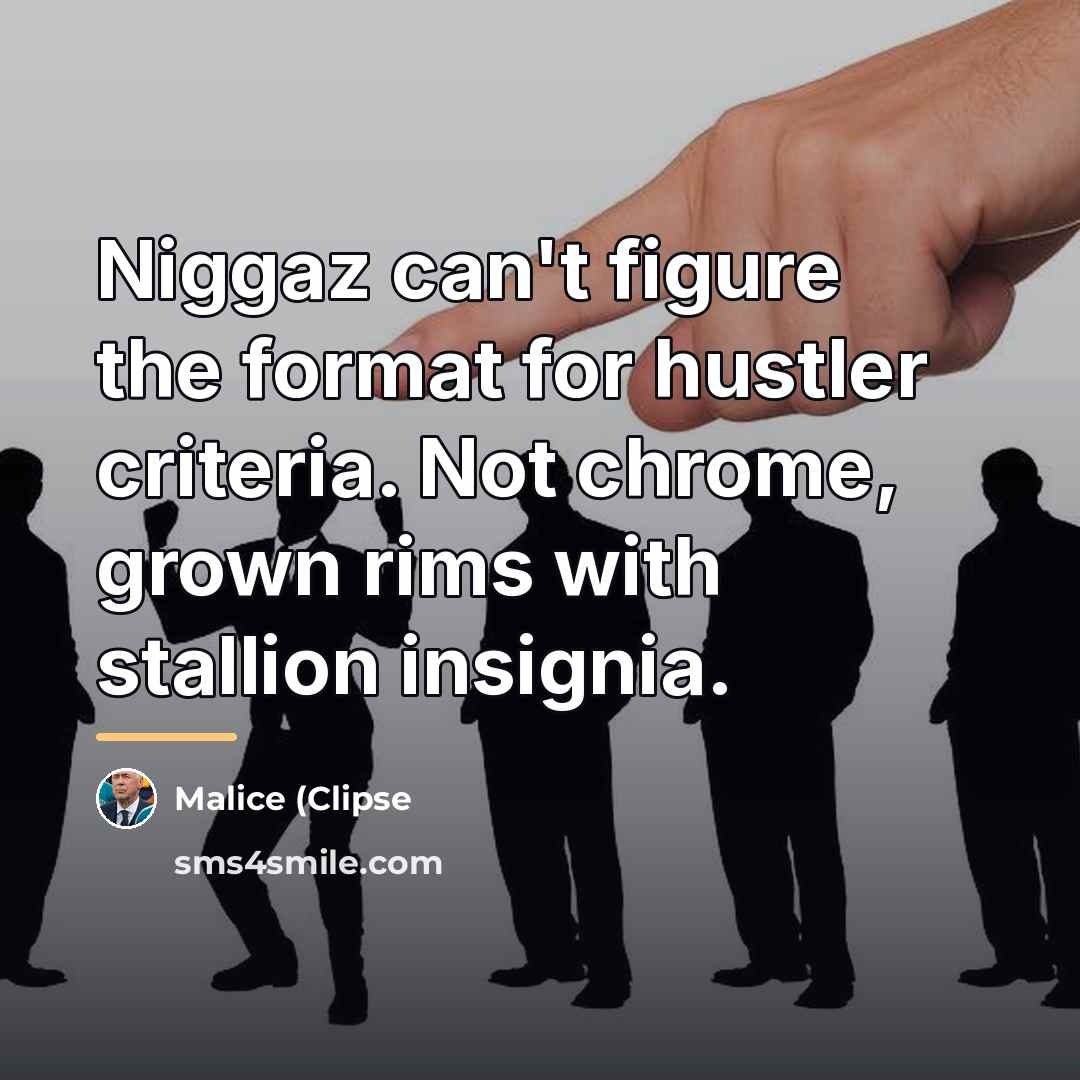 “Niggaz can't figure the format for hustler criteria. Not chrome,…” quote by Malice (Clipse