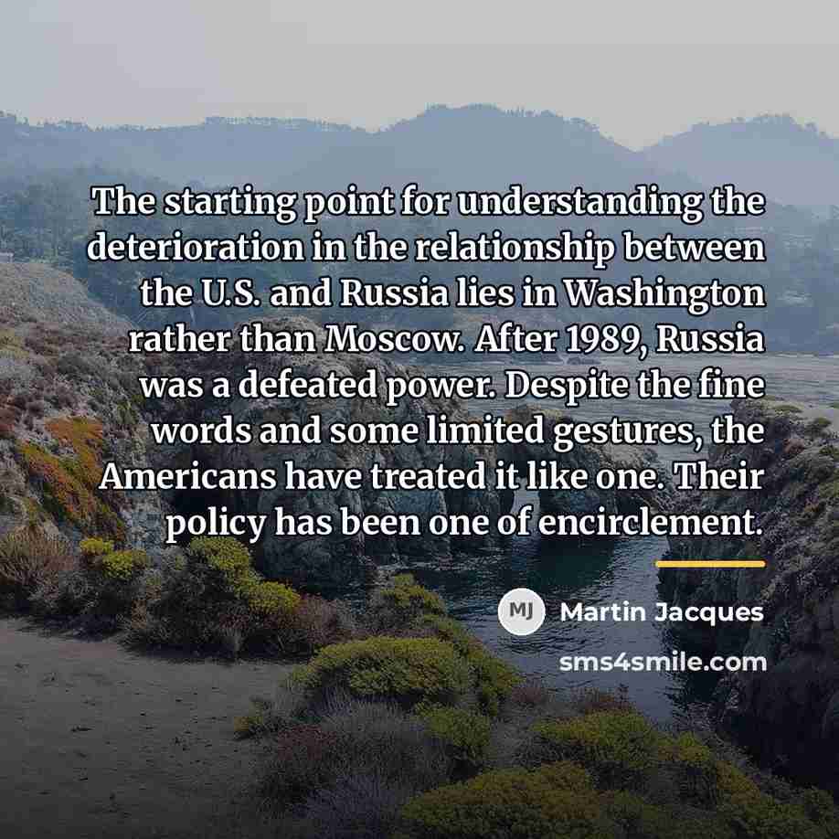 “The starting point for understanding the deterioration in the relationship…” quote by Martin Jacques