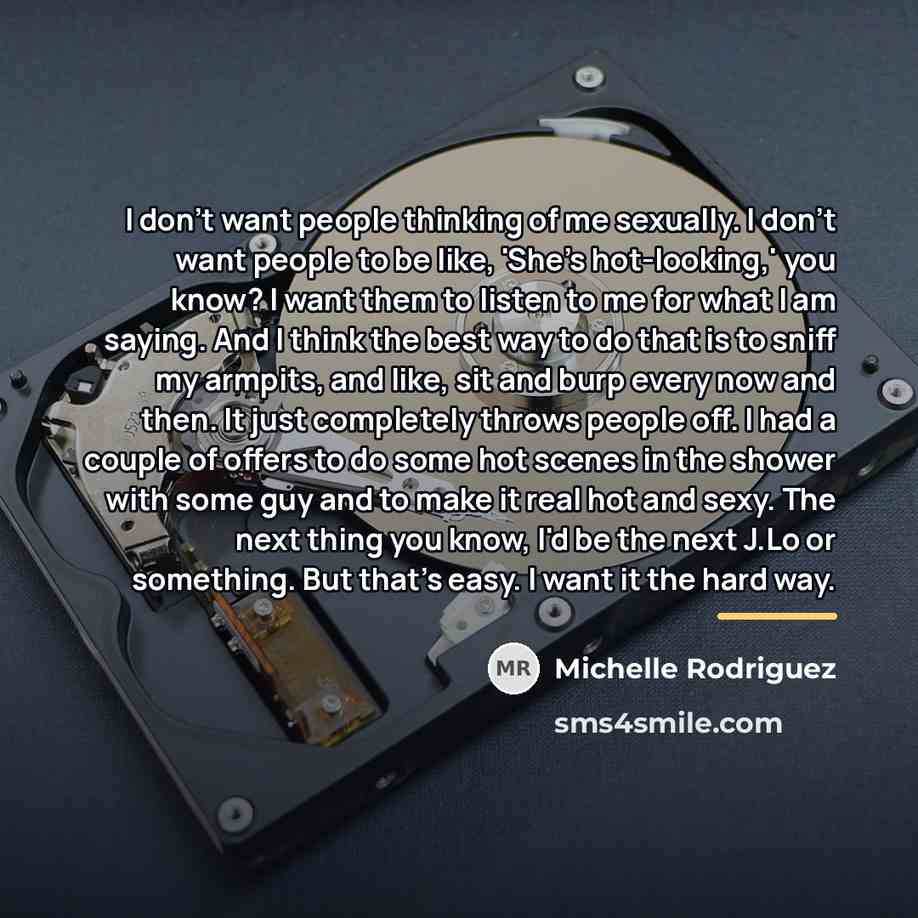 “I don't want people thinking of me sexually. I don't…” quote by Michelle Rodriguez