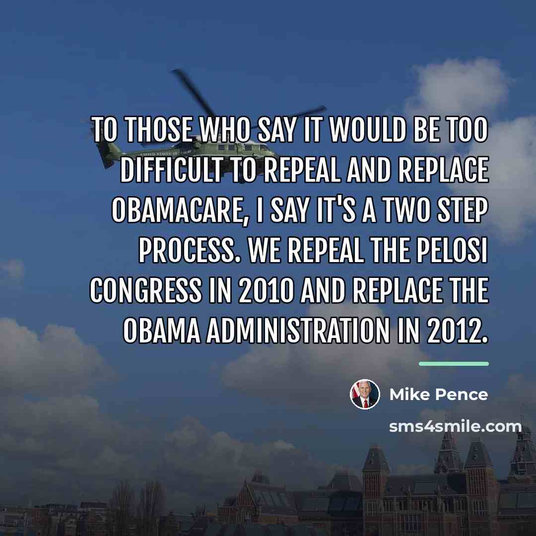 “To those who say it would be too difficult to…” quote by Mike Pence